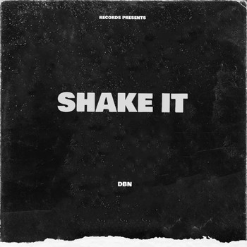 DBN - Shake It (Explicit)