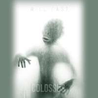 Will Fast - Colossus