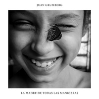 Juan Grumberg - La madre de todas las maniobras