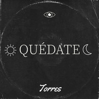 Torres - Quédate