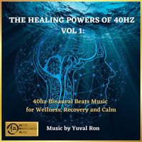 Yuval Ron - The Healing Power Of 40 Hz