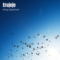 King Solomon - Erujeje (Explicit)