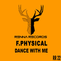 F. Physical - Dance with me