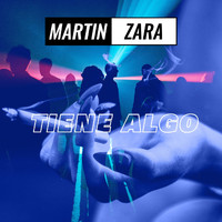 Martin Zara - Tiene Algo