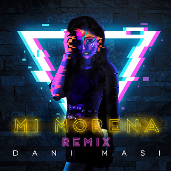 Dani Masi - Mi Morena (Remix)