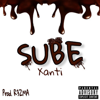 Xanti - Sube (Explicit)