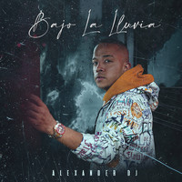 Alexander Dj - Bajo la Lluvia