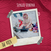 Sergio Urbina - Su Boca