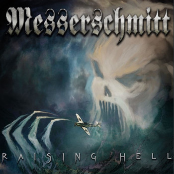 Messerschmitt - RAISING HELL (Explicit)