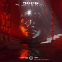 Vessbroz - We Are The People