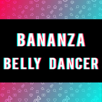 Platinum Deluxe - Bananza (Belly Dancer) (TikTok Viral)
