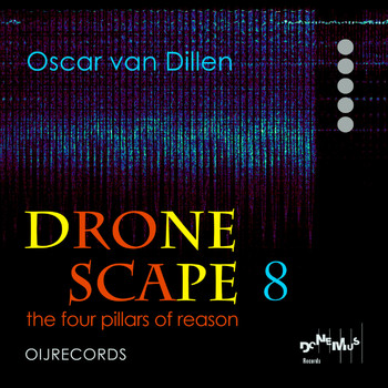Oscar van Dillen - Dronescape 8 - The Four Pillars of Reason