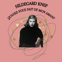 Hildegard Knef - Qu'avez-vous fait de mon amant - Hildegard Knef