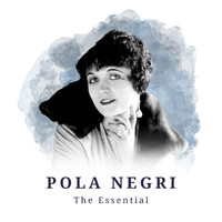 Pola Negri - Pola Negri - The Essential