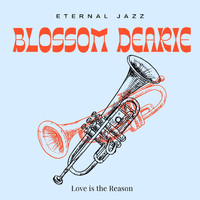 Blossom Dearie - Eternal Jazz: Blossom Dearie - Love is the Reason