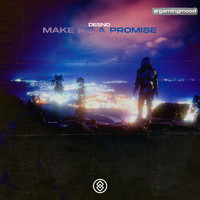 Desno - Make Me A Promise