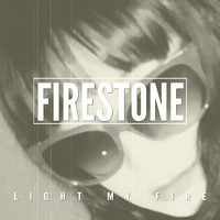 Firestone - Light my fire