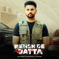 Armaan - Rehen De Jatta (feat. Gurlez Akhtar)