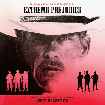 Jerry Goldsmith - Extreme Prejudice (Remastered 2021)