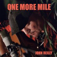 John Reilly - One More Mile