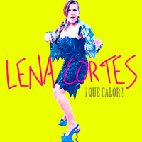 Lena Cortes - Que Calor