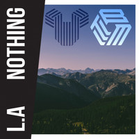 L.A - Nothing