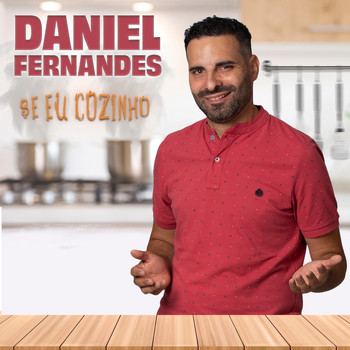 Daniel Fernandes - Se Eu Cozinho