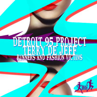 Detroit 95 Project, Terry De Jeff - Runners and Fashion Victims