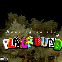 J - dancing on the playground (Explicit)