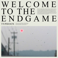 Typhoon - Welcome to the Endgame