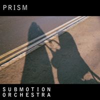 Submotion Orchestra - Prism