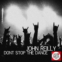 John Reilly - Don't Stop the Dance