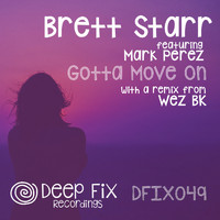 Brett Starr - Gotta Move On