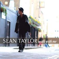 Sean Taylor - Walk with Me