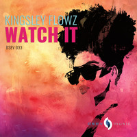 Kingsley Flowz - Watch It
