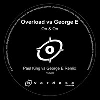 Overload - On & On (Paul King & George E Remix)