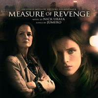 Nick Urata - Measure of Revenge (Original Motion Picture Soundtrack)