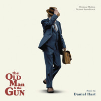 Daniel Hart - The Old Man and the Gun (Original Motion Picture Soundtrack)