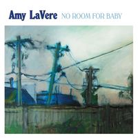 Amy LaVere - No Room for Baby
