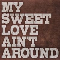 Darrell Scott - My Sweet Love Ain't Around