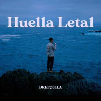 DrefQuila - Huella Letal (Explicit)