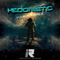 Hedonistic - Hard Timez