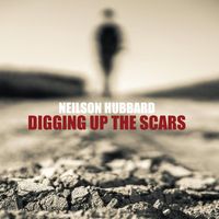 Neilson Hubbard - Digging Up the Scars