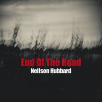 Neilson Hubbard - The End of the Road