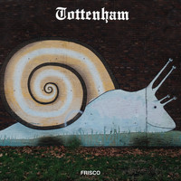 Frisco - Tottenham EP (Explicit)