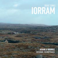Aidan O'Rourke - Original Soundtrack of Iorram (Boat Song) (Original Soundtrack)