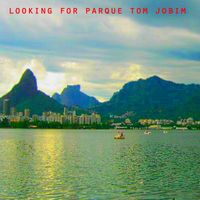 James Clarke Five - Looking for Parque Tom Jobim (Edit)