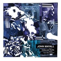 John Mayall featuring Mike Campbell - Chills and Thrills