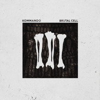 Kommando - Brutal Cell