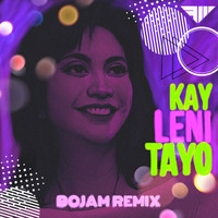 Nica Del Rosario, Jeli Mateo, Justine Peña - Kay Leni Tayo (Bojam Remix)